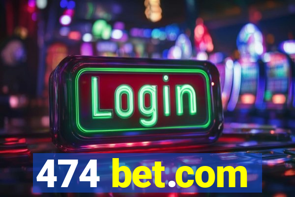 474 bet.com